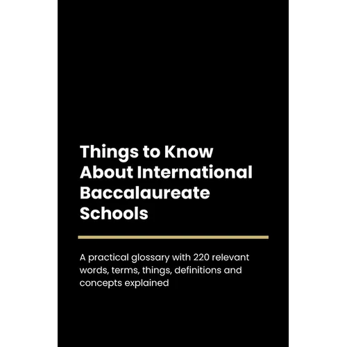 Things to Know About International Baccalaureate Schools - Paperback