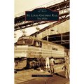 St. Louis Gateway Rail: The 1970s - Hardcover