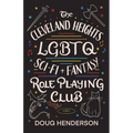 The Cleveland Heights LGBTQ Sci-Fi and Fantasy Role Playing Club - Paperback