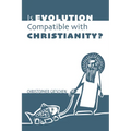 Is Evolution Compatible with Christianity? - Paperback