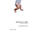 Birth and After Birth and Other Plays - Paperback