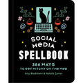 Social Media Spellbook: 366 Ways to Get Witchy on the Web - Hardcover