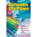 Between the Pipes - Paperback