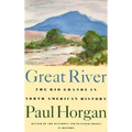 Great River: The Rio Grande in North American History. Vol. 1, Indians and Spain. Vol. 2, Mexico and the United States. 2 Vols. in One - Paperback