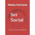 Ser Social: Internet, Consumo y Globalización - Paperback