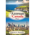 An Azorean in Canada: A Memoir - Paperback
