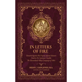In Letters of Fire: Thirteenth Regiment West Virginia Infantry Volunteers, Tried in No Common Crucible, The Shenandoah Valley Campaign of 1864 - Hardcover