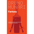 Fantasy: Invention, Creativity, and Imagination in Visual Communications - Paperback