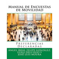 Manual de Encuestas de Movilidad: Preferencias Declaradas - Paperback