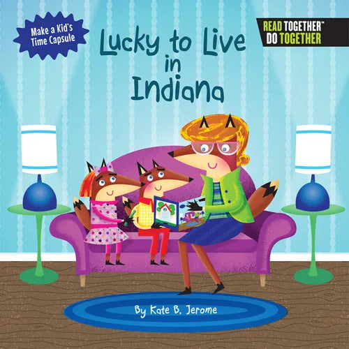 Lucky to Live in Indiana - Hardcover