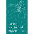 Losing you to find myself - Paperback