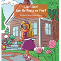 Liar! Liar! Are My Pants on Fire? - Hardcover