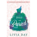 Dyed and Buried - Paperback