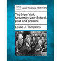 The New York University Law School, Past and Present. - Paperback
