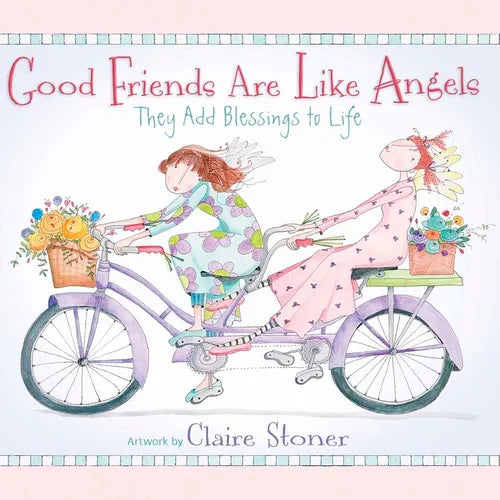 Good Friends Are Like Angels: They Add Blessings to Life - Hardcover