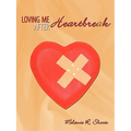 Loving Me After Heartbreak - Paperback