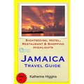 Jamaica Travel Guide: Sightseeing, Hotel, Restaurant & Shopping Highlights - Paperback