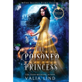 The Poisoned Princess: A Snow White Retelling - Hardcover