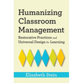 Humanizing Classroom Management: Restorative Practices and Universal Design for Learning - Paperback