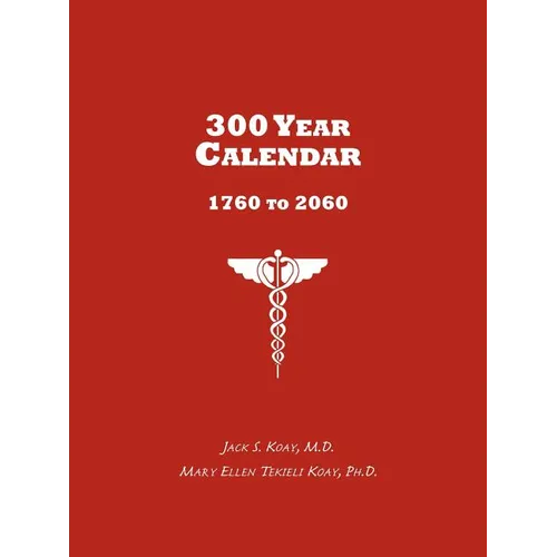 300 Year Calendar: 1760 to 2060 - Paperback