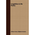 Longfellow & His Poetry - Paperback