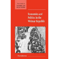 Economics and Politics in the Weimar Republic - Hardcover