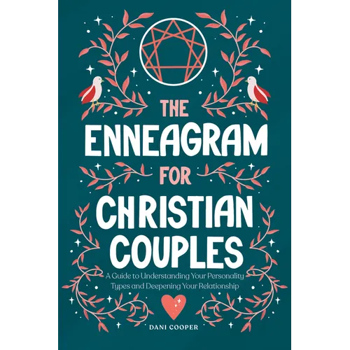 The Enneagram for Christian Couples: A Guide to Understanding Your Personality Types and Deepening Your Relationship - Paperback
