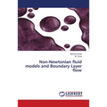 Non-Newtonian fluid models and Boundary Layer flow - Paperback