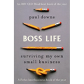 Boss Life: Surviving My Own Small Business - Paperback