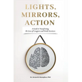 Lights, Mirrors, Action: A Guide to Transforming the Lives of Caregivers and Stroke Survivors - Paperback