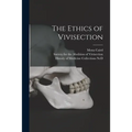The Ethics of Vivisection - Paperback