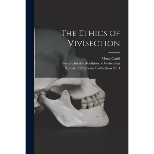The Ethics of Vivisection - Paperback