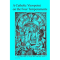 A Catholic Viewpoint on the Four Temperaments - Paperback