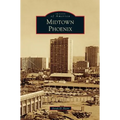 Midtown Phoenix - Hardcover