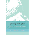 euphorically chaotic dystopias: A Collection of Poems - Paperback