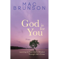 God Is for You: Learning to Trust God's Wisdom through Life's Crises - Paperback