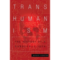 Transhumanism: The History of a Dangerous Idea - Paperback