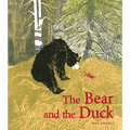 The Bear and the Duck - Hardcover