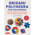 Origami Polyhedra for Beginners: Amazing Geometric Paper Models from a Leading Japanese Expert! - Paperback