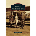 March Air Force Base - Hardcover