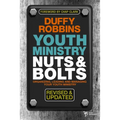 A Youth Ministry Nuts & Bolts: Organizing, Leading and Managing Your Youth Ministry (Revised, Updated) - Paperback