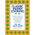 Classic Indian Cooking - Hardcover