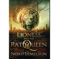 The Lioness and the Rat Queen - Hardcover