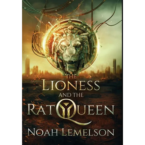 The Lioness and the Rat Queen - Hardcover