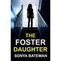 The Foster Daughter: An absolutely addictive and unputdownable psychological thriller - Paperback