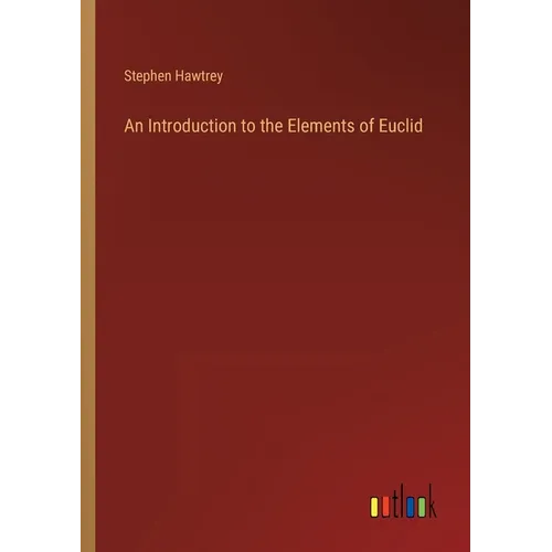 An Introduction to the Elements of Euclid - Paperback