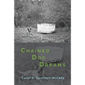 Chained Dog Dreams - Paperback