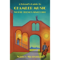 A Friend's Guide to Chamber Music World Trends Since 1900 - Paperback