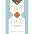 One with Christ: An Evangelical Theology of Salvation - Paperback