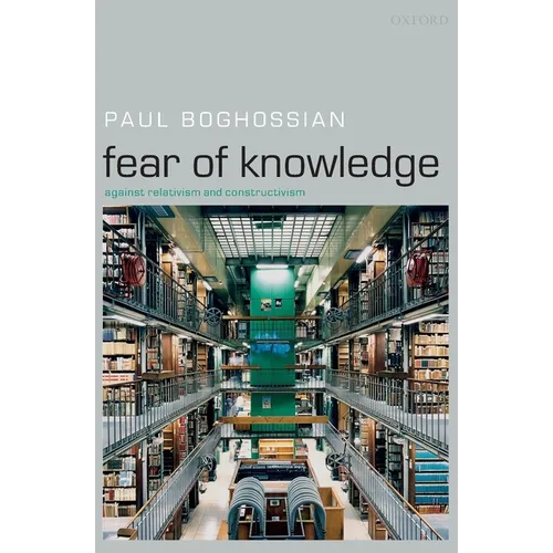 Fear of Knowledge: Against Relativism and Constructivism - Paperback